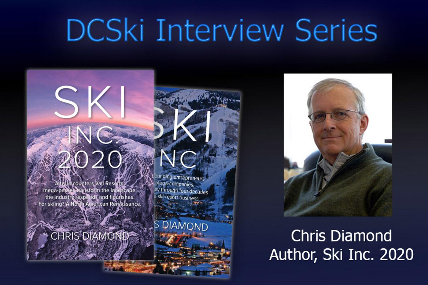 Interview Series: Chris Diamond, Author of Ski Inc. 2000 and Former  Steamboat President